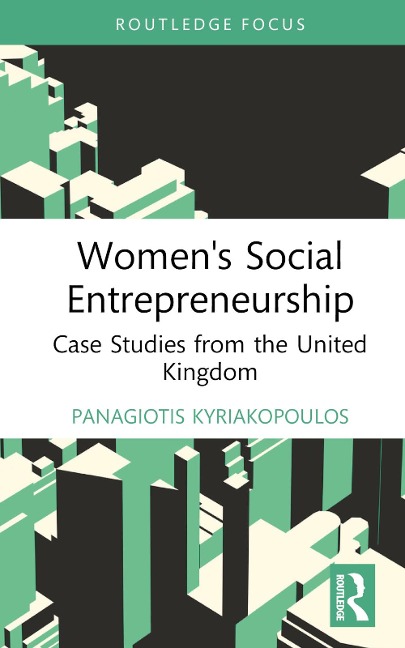 Womens Social Entrepreneurship: Case Studies from the United Kingdom