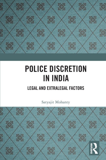 Police Discretion in India: Legal and Extralegal Factors