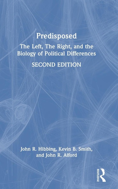 Predisposed: The Left, The Right, and the Biology of Political Differences