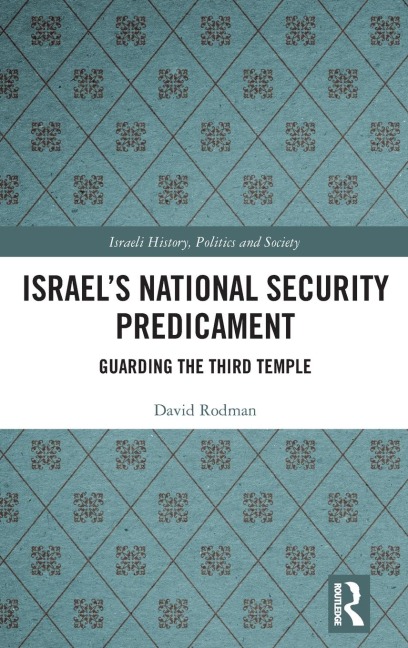 Israel's National Security Predicament: Guarding the Third Temple