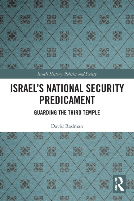 Israels National Security Predicament: Guarding the Third Temple
