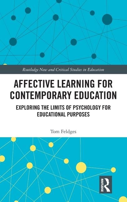 Affective Learning for Contemporary Education: Exploring the Limits of Psychology for Educational Purposes