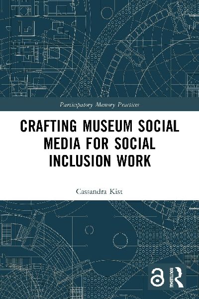 Crafting Museum Social Media for Social Inclusion Work