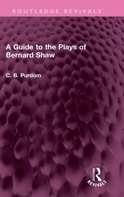 A Guide to the Plays of Bernard Shaw