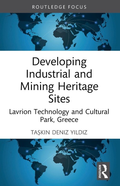 Developing Industrial and Mining Heritage Sites: Lavrion Technological and Cultural Park, Greece