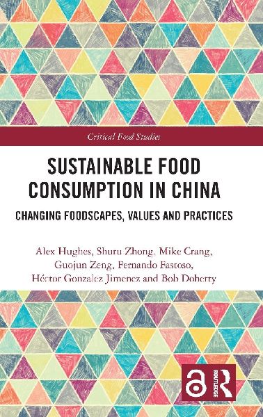 Sustainable Food Consumption in China: Changing Foodscapes, Values and Practices