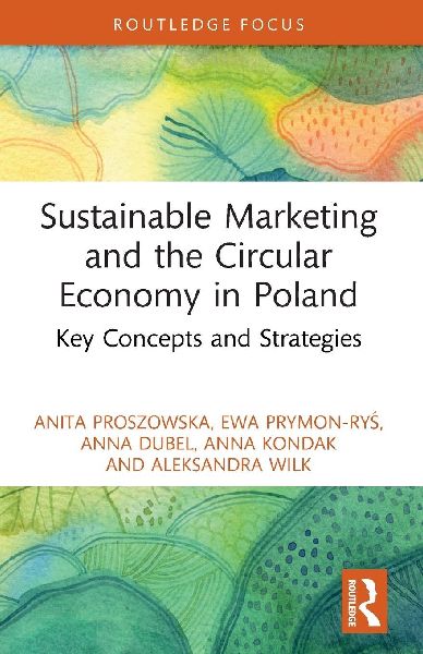 Sustainable Marketing and the Circular Economy in Poland: Key Concepts and Strategies