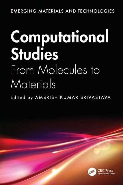 Computational Studies: From Molecules to Materials
