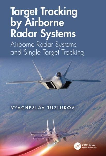 Target Tracking by Airborne Radar Systems: Airborne Radar Systems and Single Target Tracking