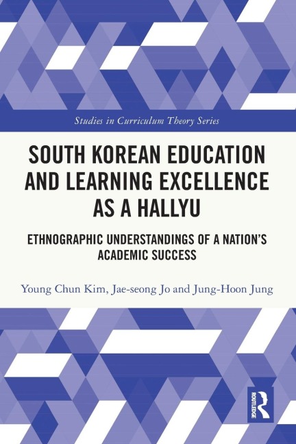South Korean Education and Learning Excellence as a Hallyu: Ethnographic Understandings of a Nation's Academic Success