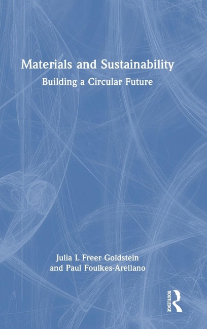 Materials and Sustainability: Building a Circular Future