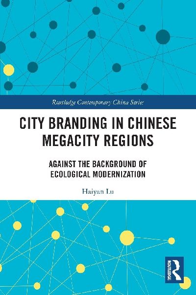 City Branding in Chinese Megacity Regions: Against the Background of Ecological Modernization