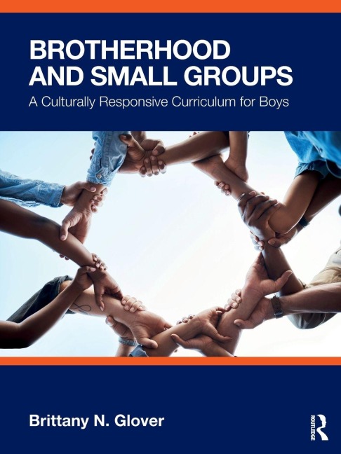 Brotherhood and Small Groups: A Culturally Responsive Curriculum for Boys