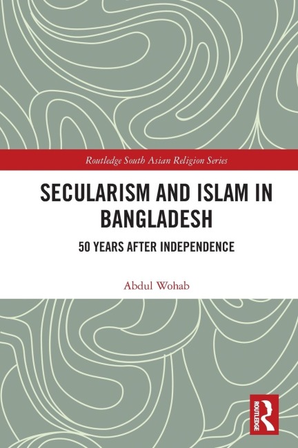 Secularism and Islam in Bangladesh: 50 Years After Independence