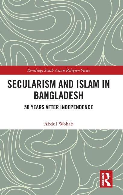 Secularism and Islam in Bangladesh: 50 Years After Independence