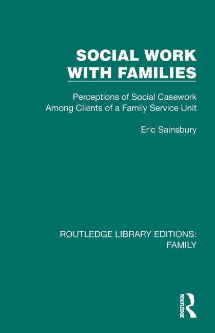 Social Work with Families: Perceptions of Social Casework Among Clients of a Family Service Unit