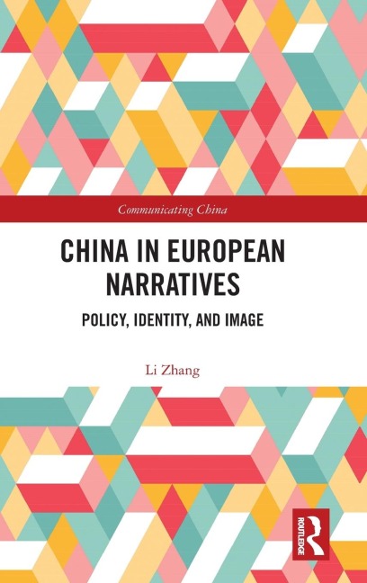 China in European Narratives: Policy, Identity, and Image