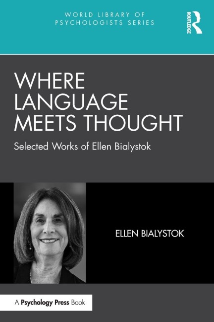 Where Language Meets Thought: Selected Works of Ellen Bialystok
