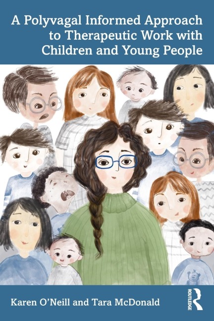 A Polyvagal Informed Approach to Therapeutic Work with Children and Young People