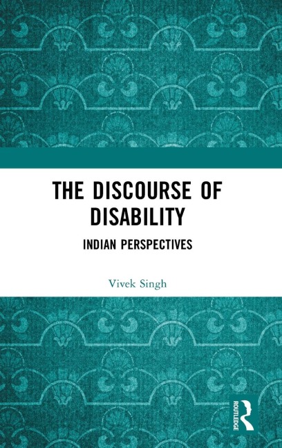 The Discourse of Disability: Indian Perspectives