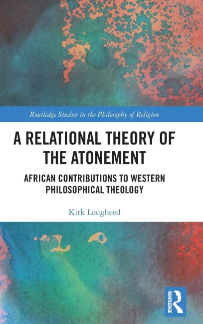 A Relational Theory of the Atonement: African Contributions to Western Philosophical Theology