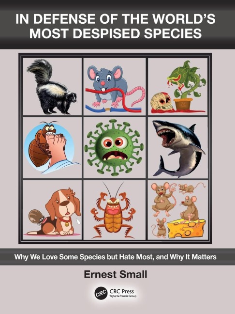 In Defense of the Worlds Most Despised Species: Why we love some species but hate most, and why it matters