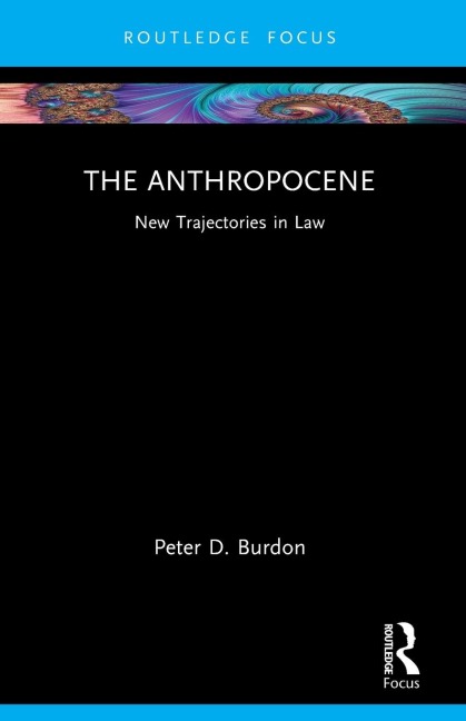 The Anthropocene: New Trajectories in Law