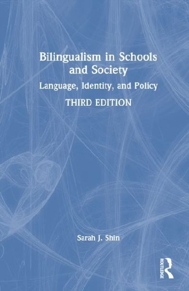 Bilingualism in Schools and Society: Language, Identity, and Policy