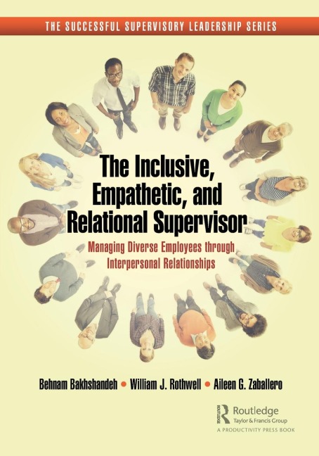 The Inclusive, Empathetic, and Relational Supervisor: Managing Diverse Employees through Interpersonal Relationships
