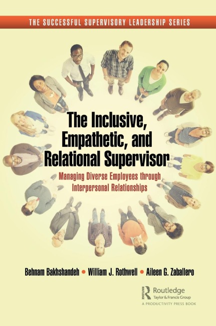 The Inclusive, Empathetic, and Relational Supervisor: Managing Diverse Employees through Interpersonal Relationships