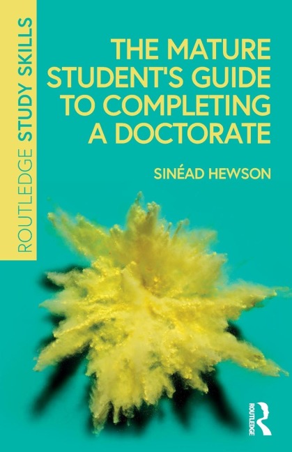 The Mature Students Guide to Completing a Doctorate
