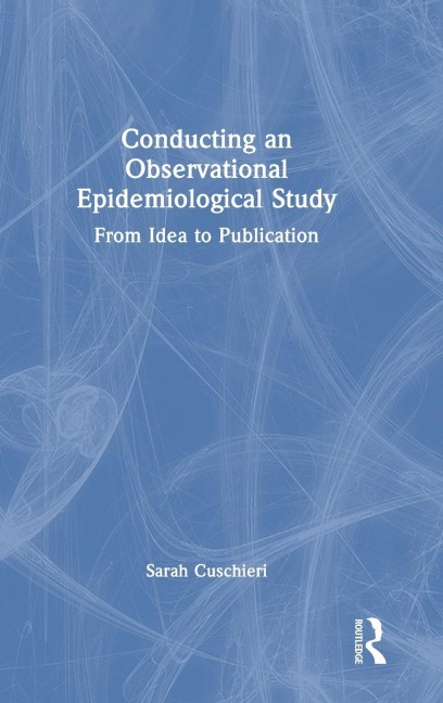 Conducting an Observational Epidemiological Study: From Idea to Publication