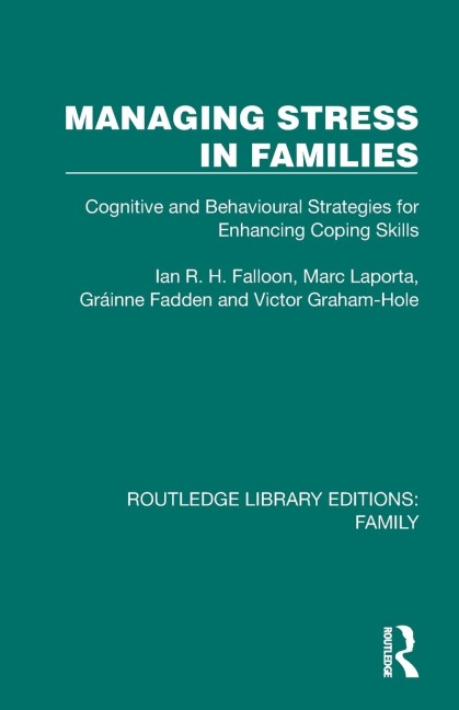 Managing Stress in Families: Cognitive and Behavioural Strategies for Enhancing Coping Skills