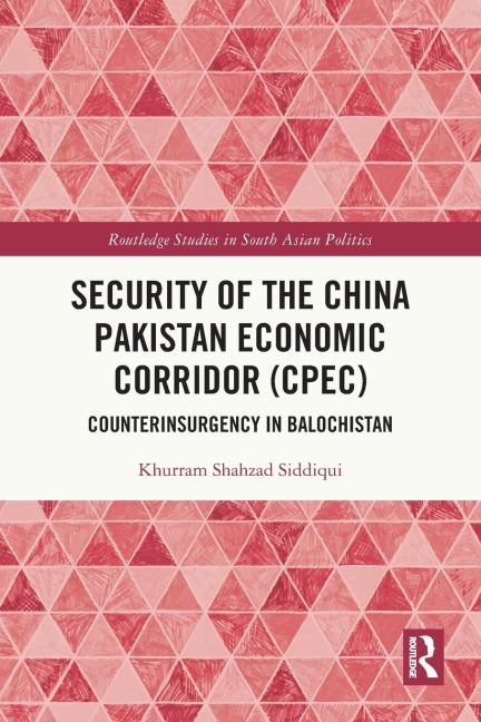 Security of the China Pakistan Economic Corridor (CPEC): Counterinsurgency in Balochistan
