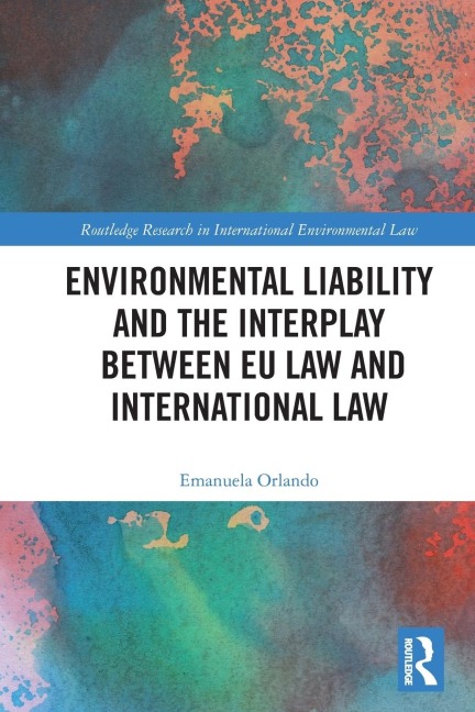 Environmental Liability and the Interplay between EU Law and International Law