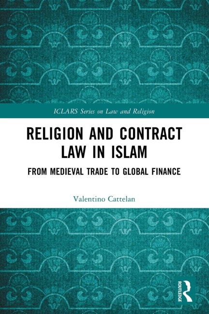 Religion and Contract Law in Islam: From Medieval Trade to Global Finance