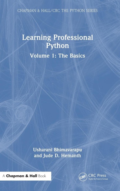 Learning Professional Python: Volume 1: The Basics
