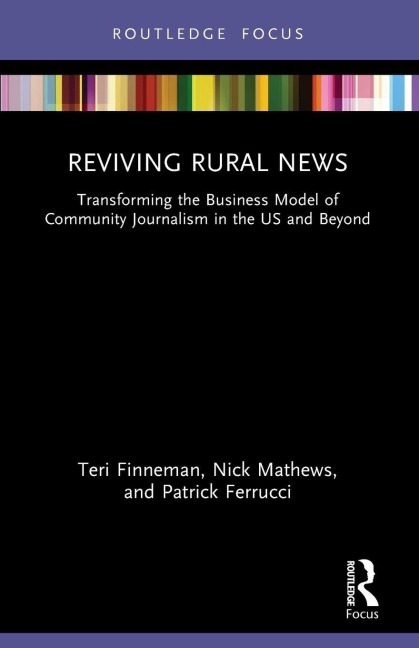 Reviving Rural News: Transforming the Business Model of Community Journalism in the US and Beyond