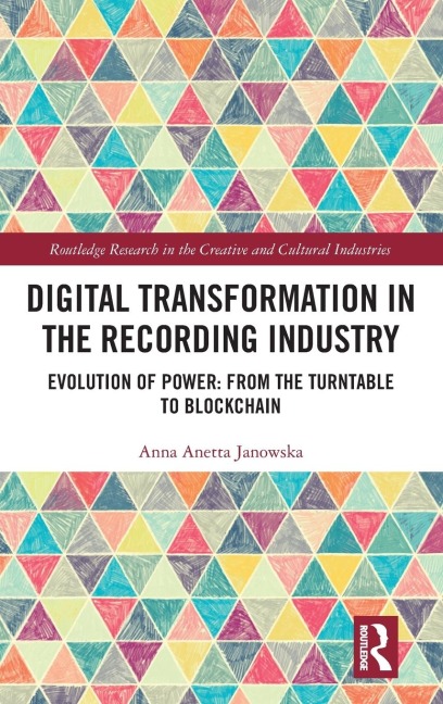 Digital Transformation in The Recording Industry: Evolution of Power: From The Turntable To Blockchain