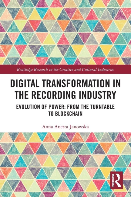 Digital Transformation in The Recording Industry: Evolution of Power: From The Turntable To Blockchain