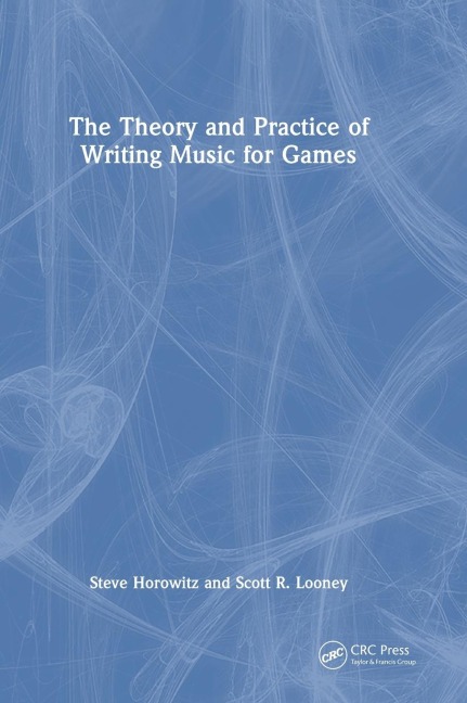 The Theory and Practice of Writing Music for Games