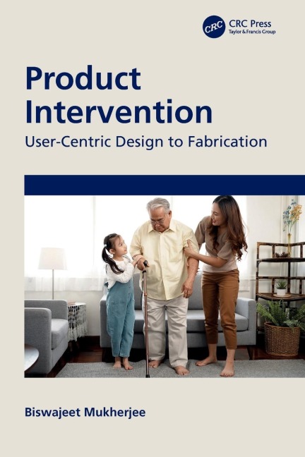 Product Intervention: User-Centric Design to Fabrication