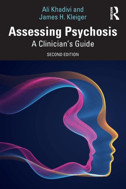 Assessing Psychosis: A Clinicians Guide