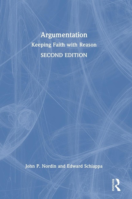 Argumentation: Keeping Faith with Reason