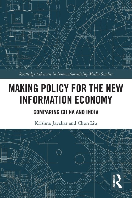 Making Policy for the New Information Economy: Comparing China and India