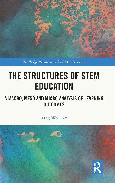 The Structures of STEM Education: A Macro, Meso and Micro Analysis of Learning Outcomes