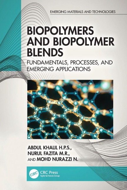 Biopolymers and Biopolymer Blends: Fundamentals, Processes, and Emerging Applications