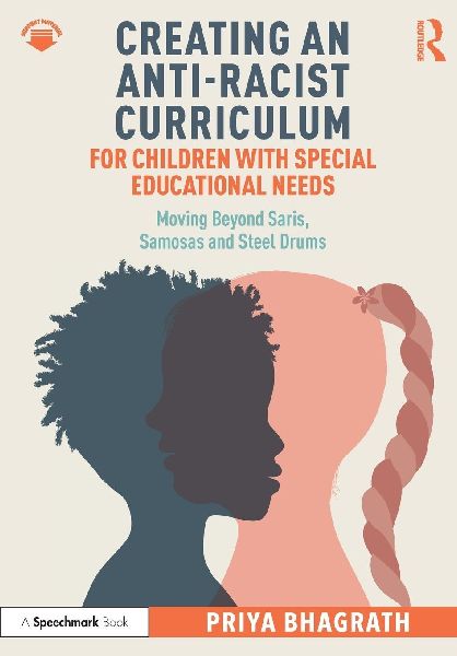 Creating an Anti-Racist Curriculum for Children with Special Educational Needs: Moving Beyond Saris, Samosas and Steel Drums