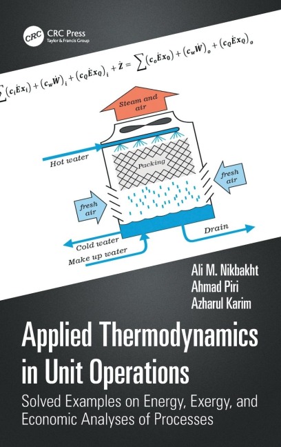 Applied Thermodynamics in Unit Operations: Solved Examples on Energy, Exergy, and Economic Analyses of Processes