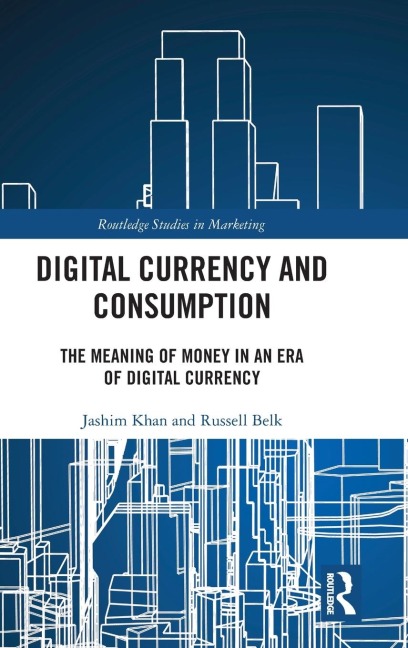 Digital Currency and Consumption: The Meaning of Money in an Era of Digital Currency